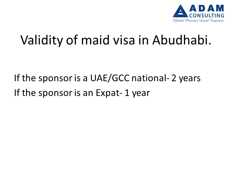 Validity of maid visa in Abudhabi.