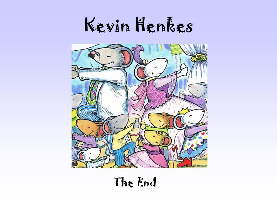Kevin Henkes The End