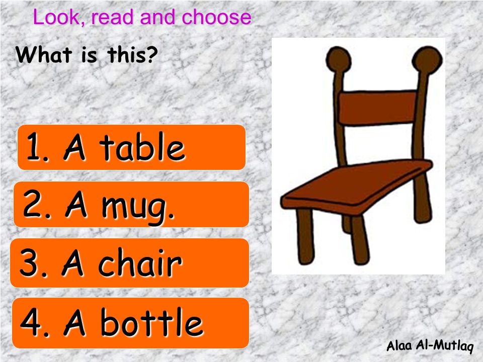 Look, read and choose 3. A house 2. A dish. 4. A cup 1. An animal. What is this