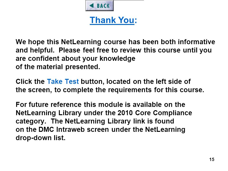 15 We hope this NetLearning course has been both informative and helpful.