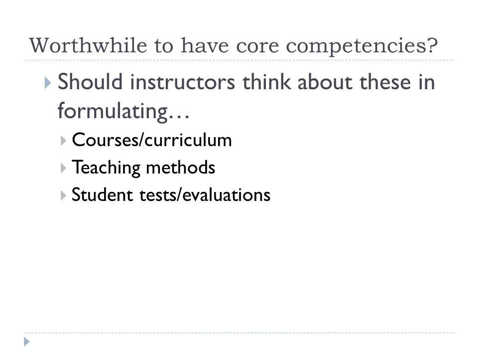 Worthwhile to have core competencies.