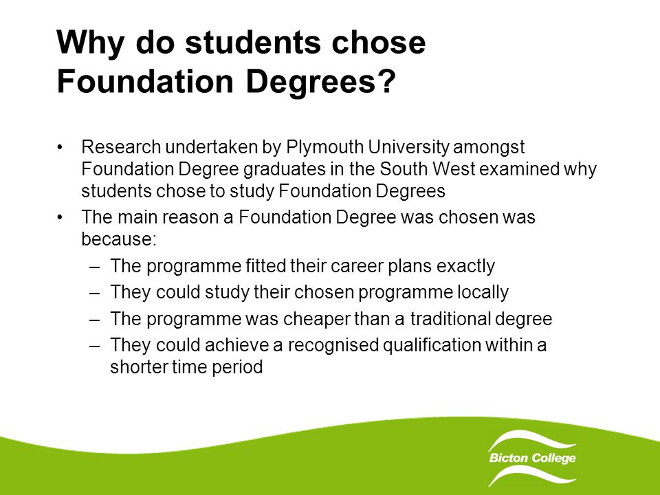 Why do students chose Foundation Degrees.