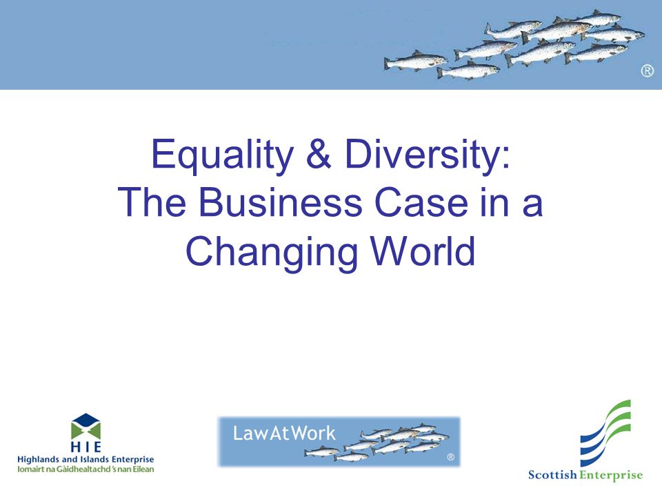 Equality & Diversity: The Business Case in a Changing World