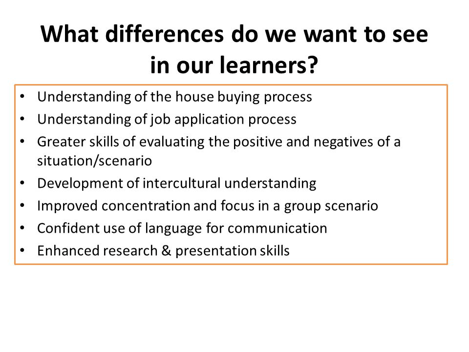 What differences do we want to see in our learners.