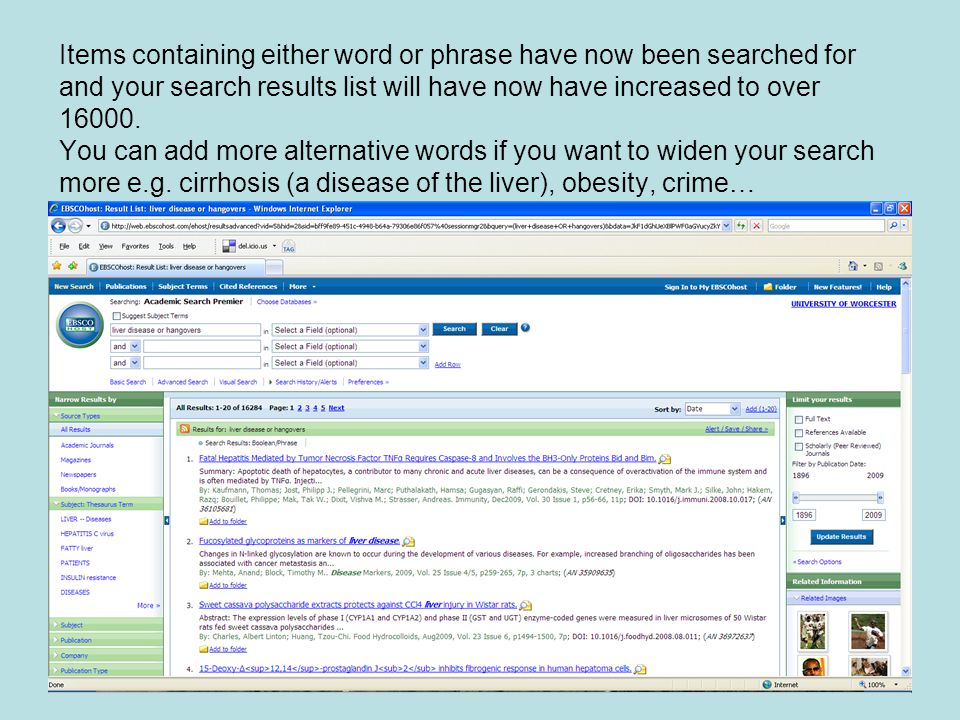 Items containing either word or phrase have now been searched for and your search results list will have now have increased to over