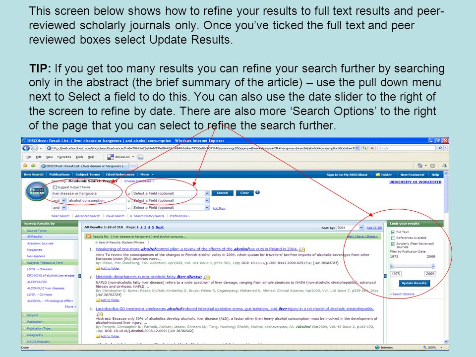 This screen below shows how to refine your results to full text results and peer- reviewed scholarly journals only.