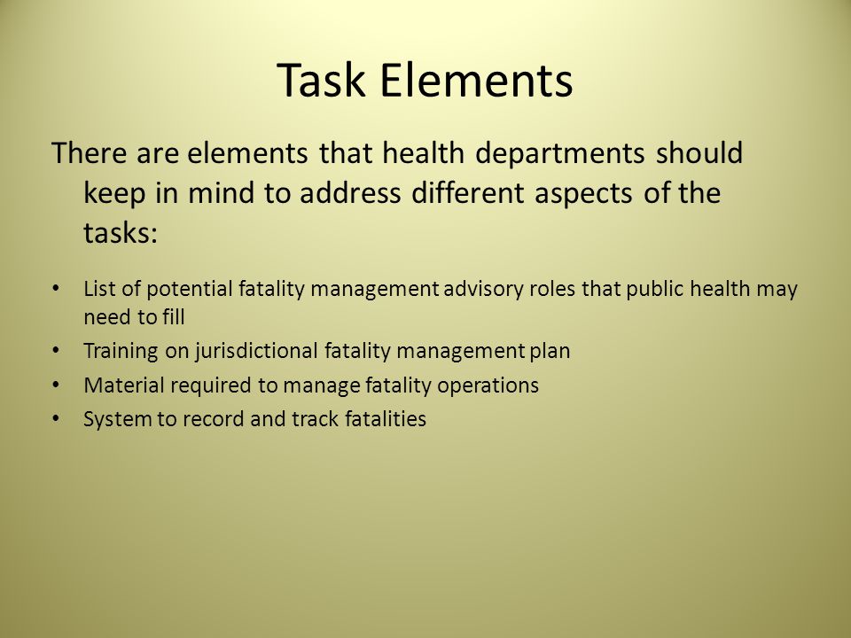 Function 2: Activate public health fatality management operations Tasks: What do health departments need to do to start fatality management operations.