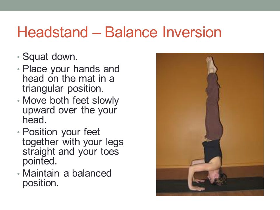Headstand – Balance Inversion Squat down.