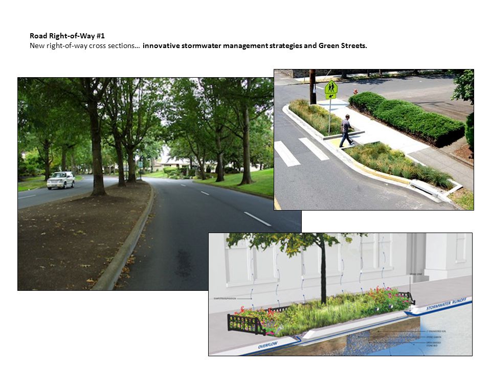 Road Right-of-Way #1 New right-of-way cross sections… innovative stormwater management strategies and Green Streets.