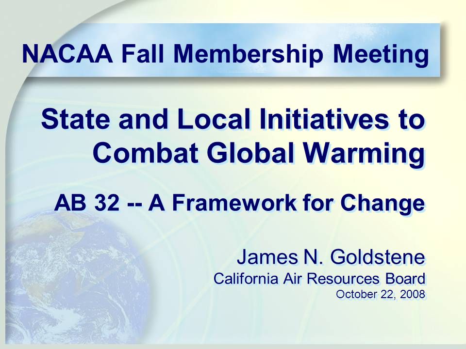 State and Local Initiatives to Combat Global Warming AB A Framework for Change James N.