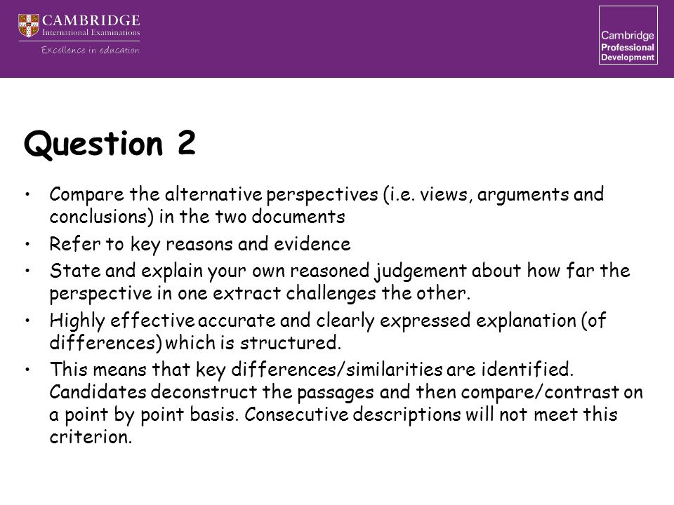 Question 2 Compare the alternative perspectives (i.e.