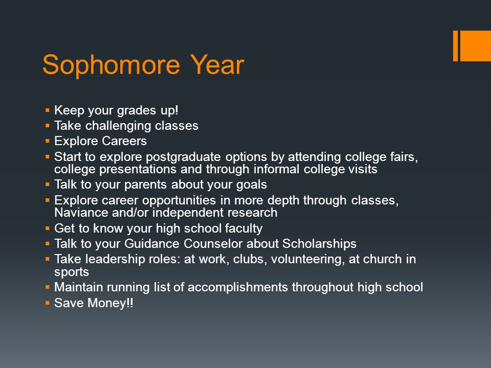 Sophomore Year  Keep your grades up.