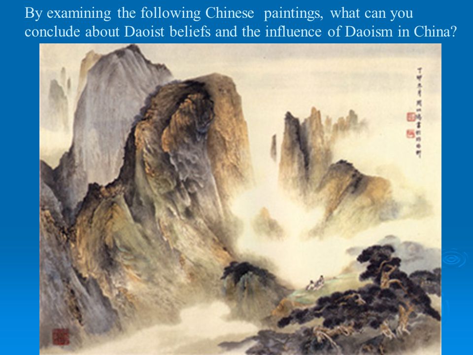By examining the following Chinese paintings, what can you conclude about Daoist beliefs and the influence of Daoism in China