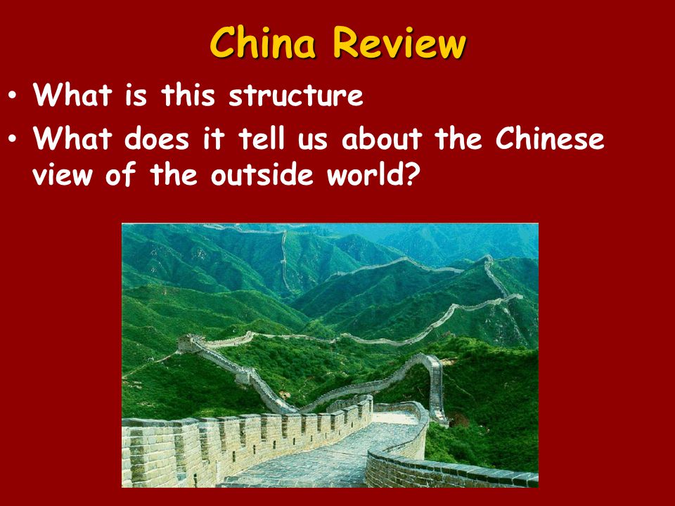 China Review What is this structure What does it tell us about the Chinese view of the outside world
