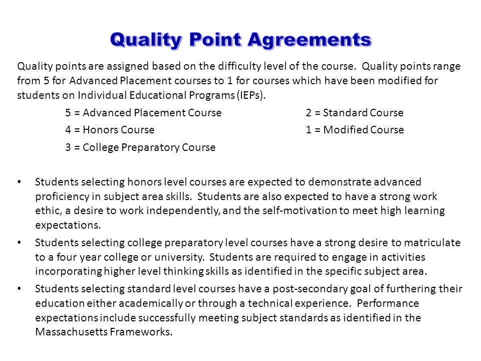 Quality points are assigned based on the difficulty level of the course.