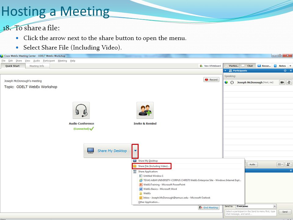 Hosting a Meeting 18. To share a file: Click the arrow next to the share button to open the menu.