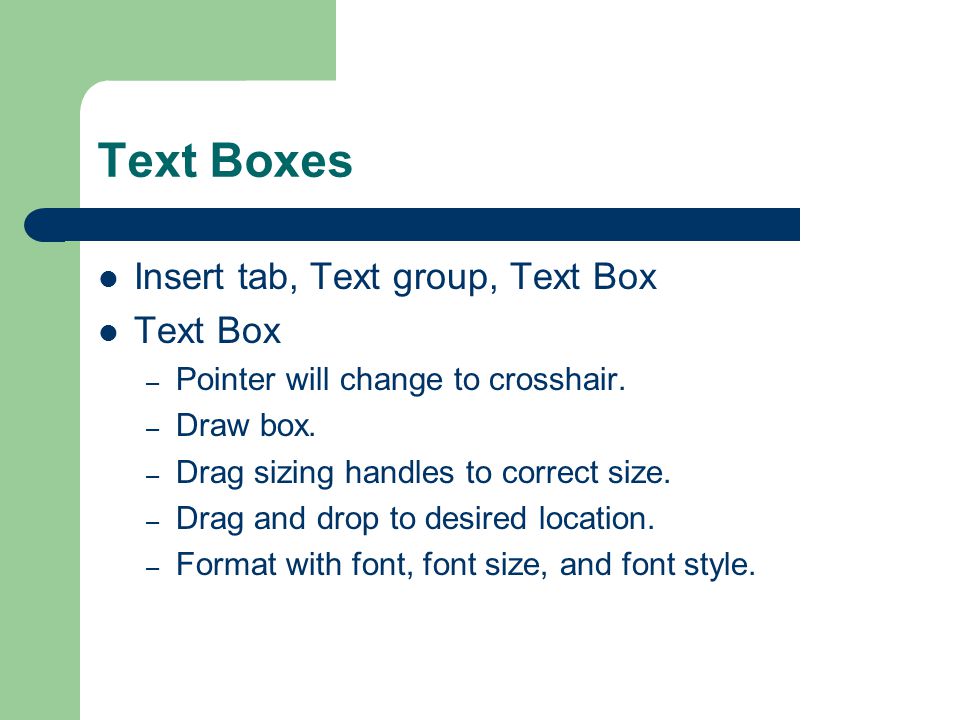 Text Attributes (continued) Font – Maximum of two font styles or effects in a slide show.