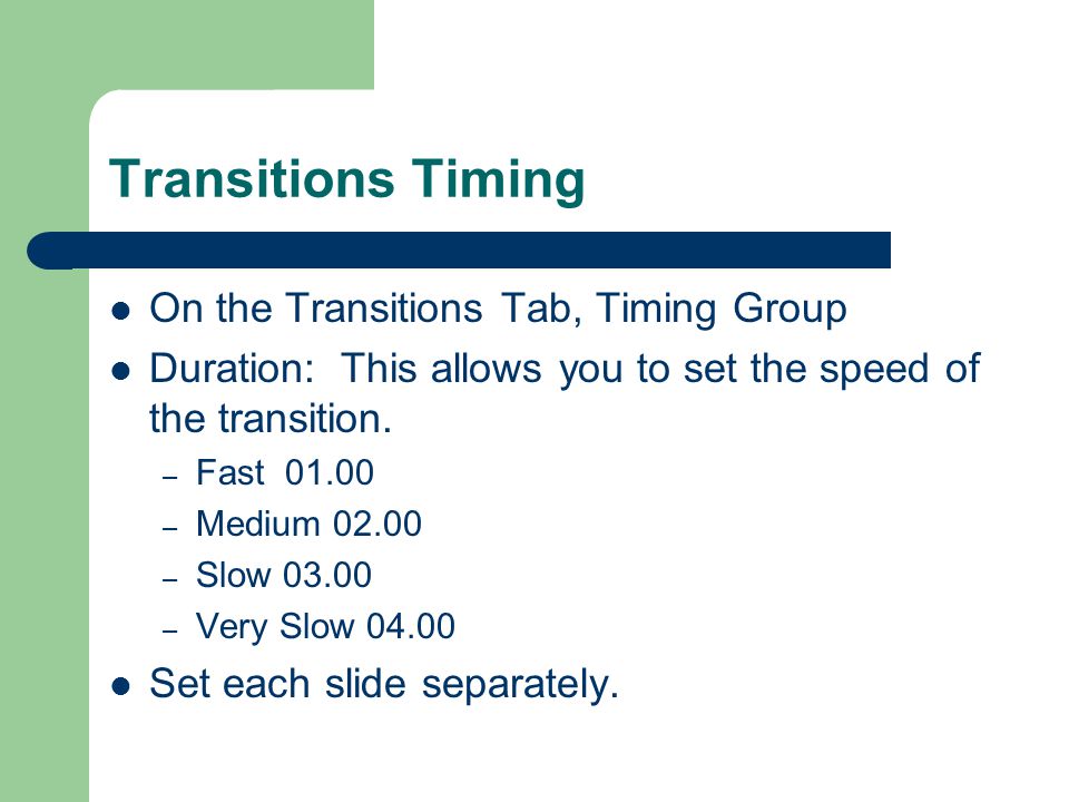 Transition Transition tab, Transition to This Slide group – Used to progress from one slide to another.