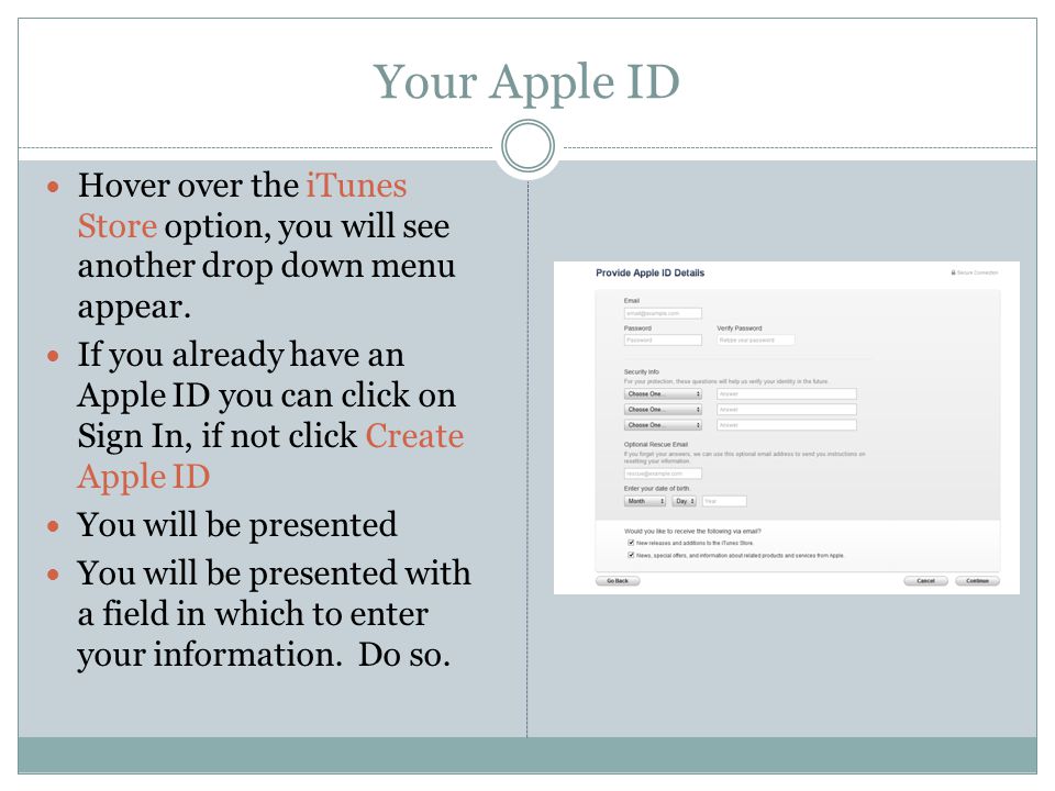 Your Apple ID Hover over the iTunes Store option, you will see another drop down menu appear.
