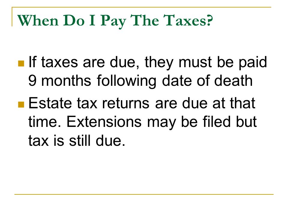 When Do I Pay The Taxes.
