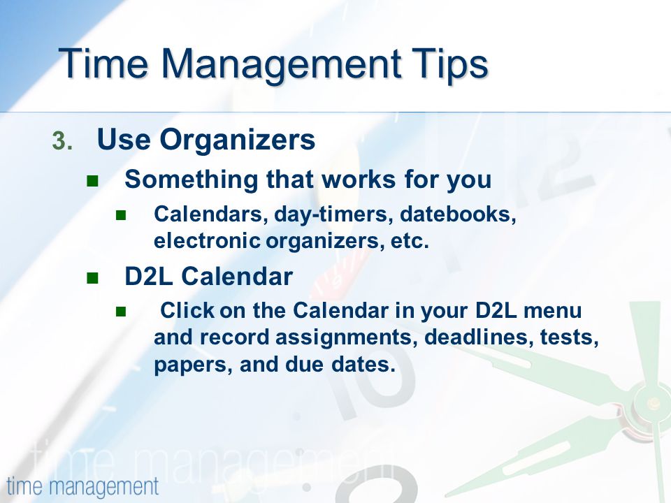 Time Management Tips Time Management Tips 3.
