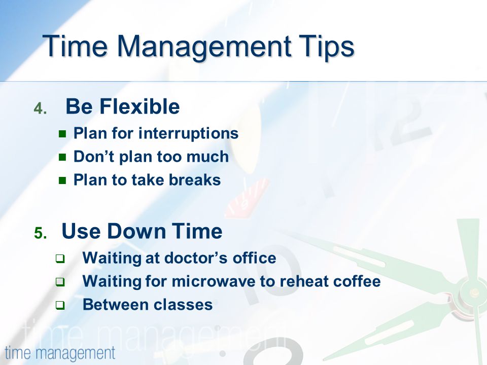 Time Management Tips Time Management Tips 4.