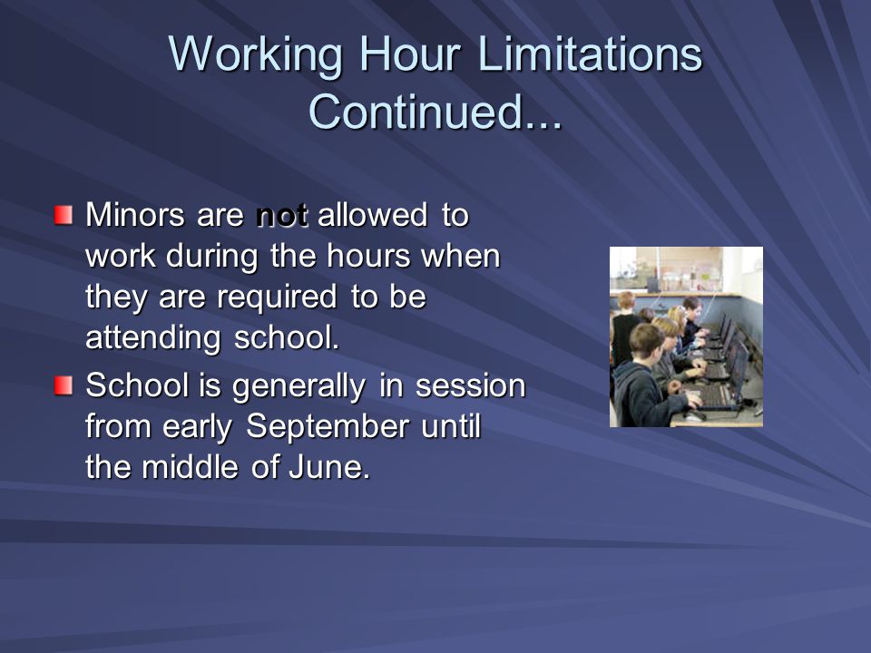 Working Hour Limitations Continued...