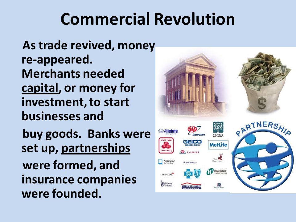 Commercial Revolution As trade revived, money re-appeared.