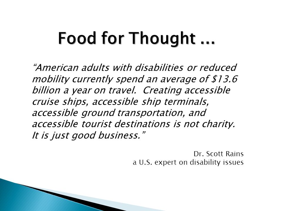 American adults with disabilities or reduced mobility currently spend an average of $13.6 billion a year on travel.