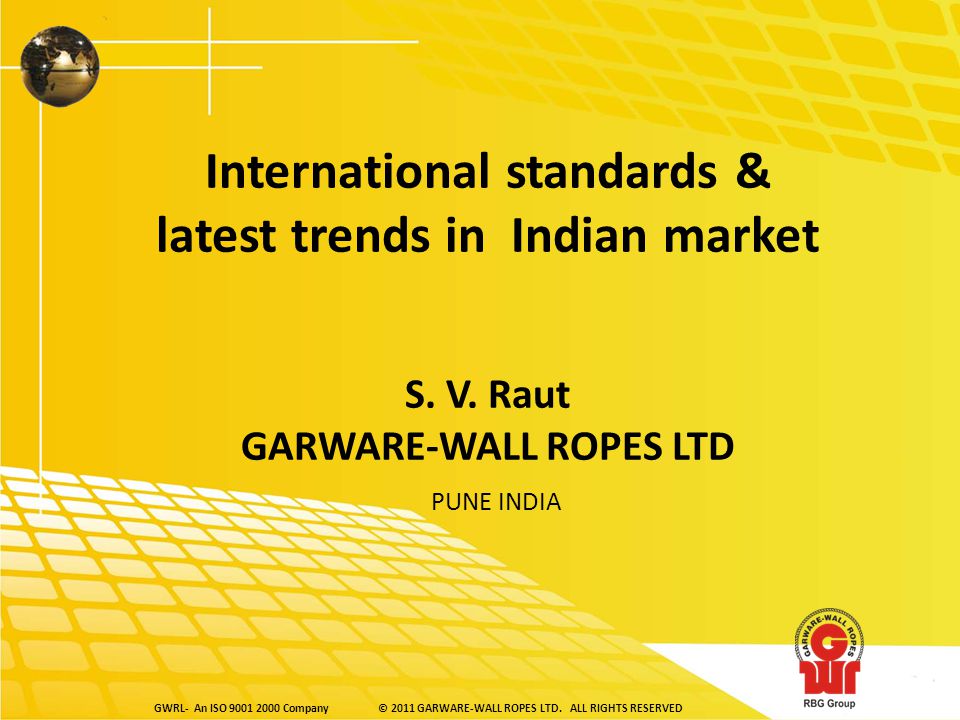 GWRL- An ISO Company© 2011 GARWARE-WALL ROPES LTD.
