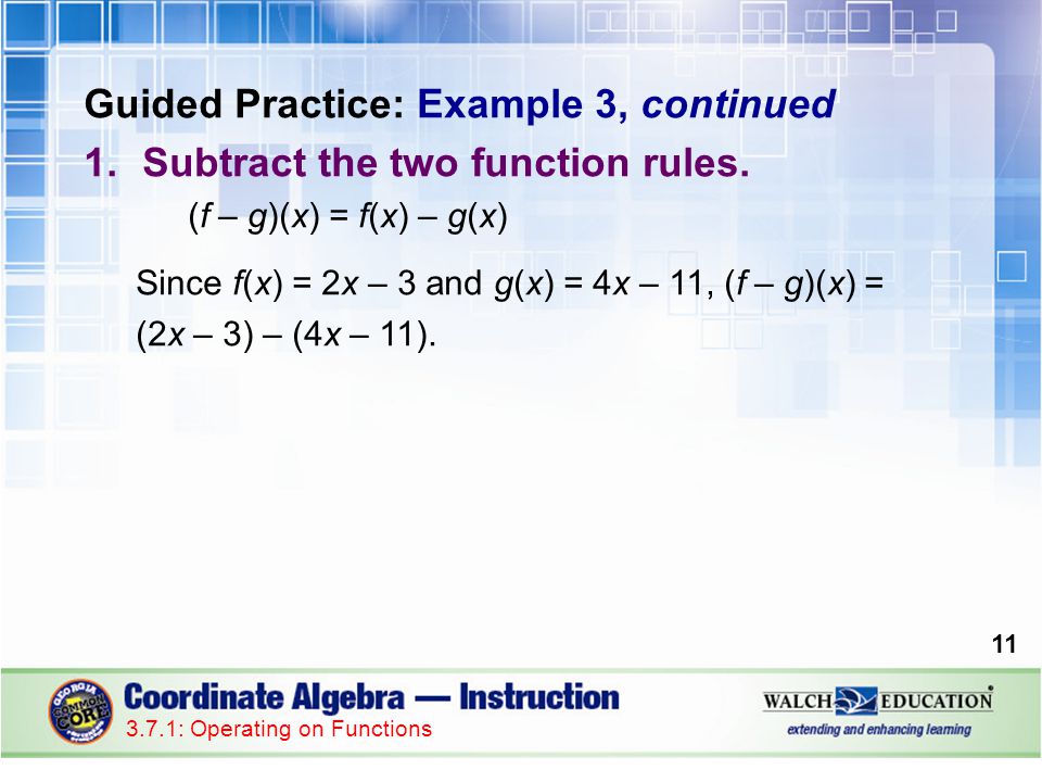 Guided Practice: Example 3, continued 1.Subtract the two function rules.