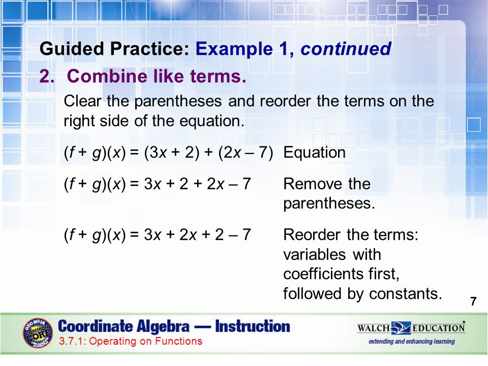 Guided Practice: Example 1, continued 2.Combine like terms.