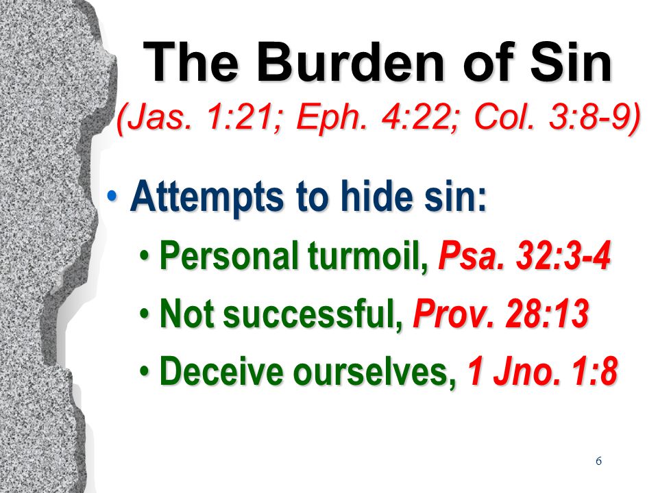 6 The Burden of Sin (Jas. 1:21; Eph. 4:22; Col.