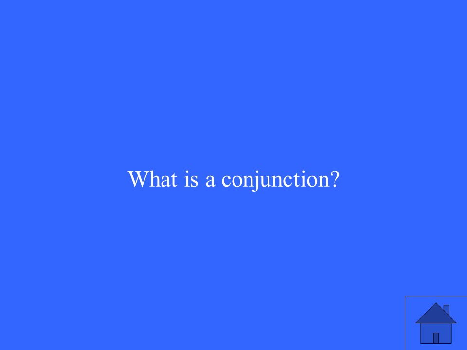 What is a conjunction