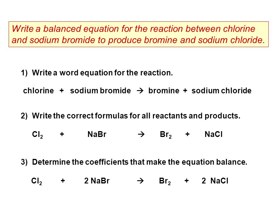 Aluminum Bromide And Chlorine Gas React To Form Chloride Bromine Chlorine And Sodium Bromide Balanced Equation Talkchannels