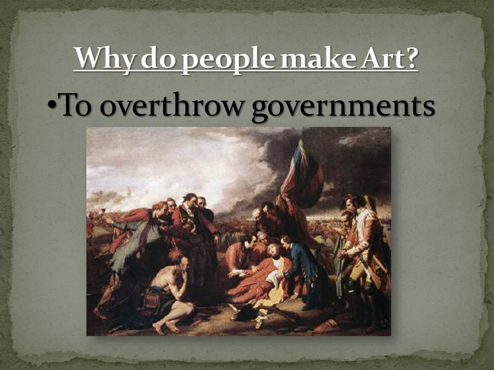 To overthrow governments To overthrow governments