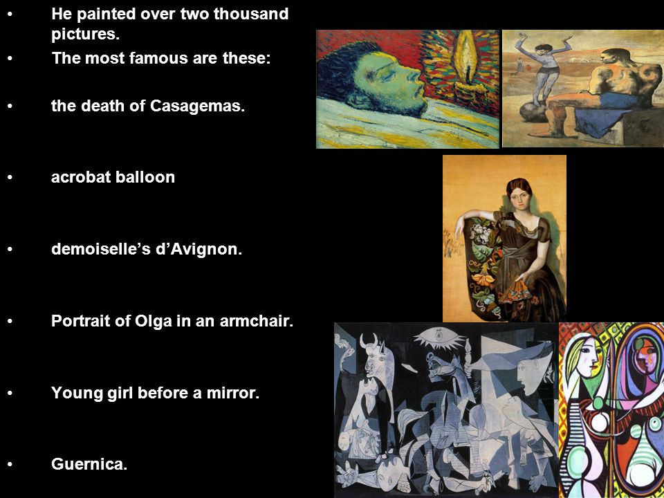 He painted over two thousand pictures. The most famous are these: the death of Casagemas.