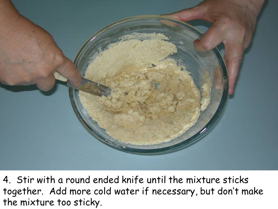 4. Stir with a round ended knife until the mixture sticks together.