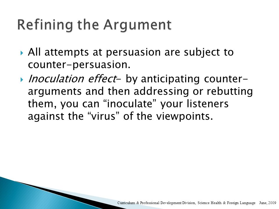 All attempts at persuasion are subject to counter-persuasion.