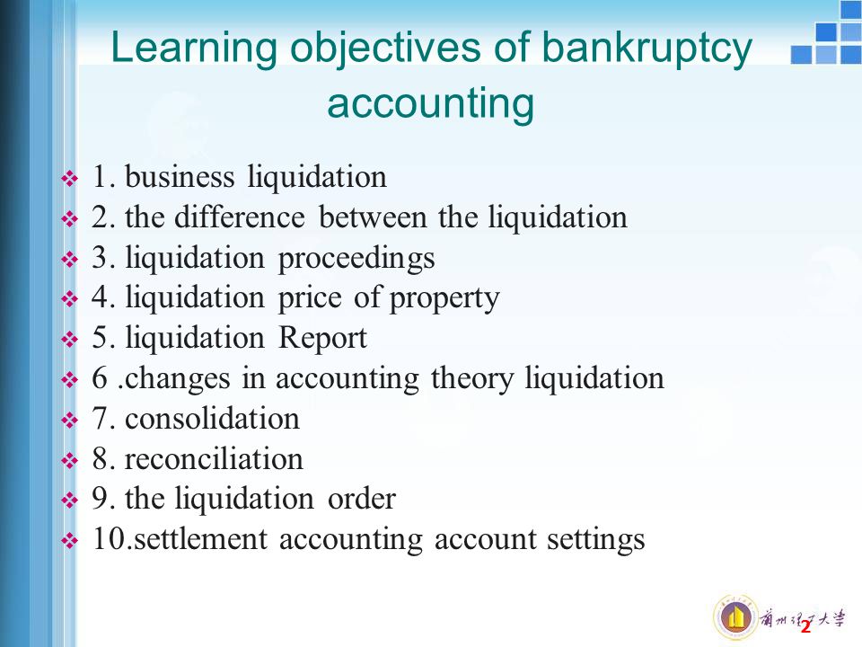 2 Learning objectives of bankruptcy accounting  1.
