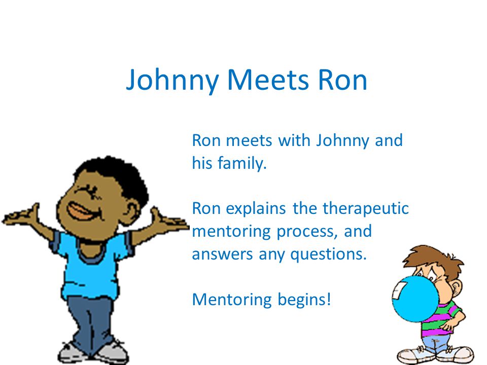 Johnny Meets Ron Ron meets with Johnny and his family.
