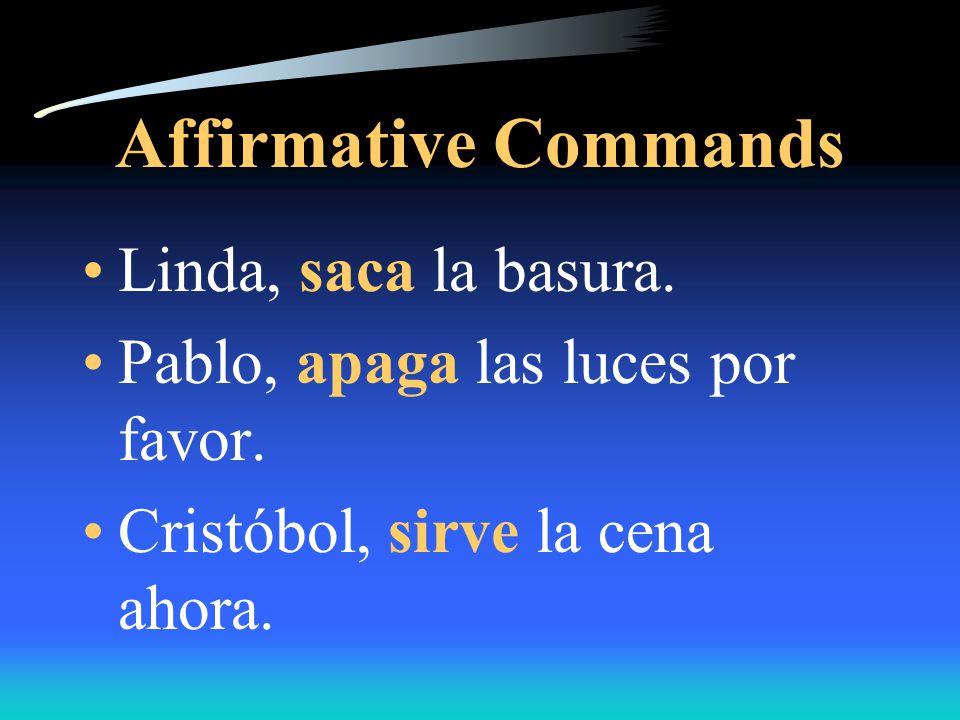 affirmative and negative informal commands mandatos en la forma de yo form of abrir