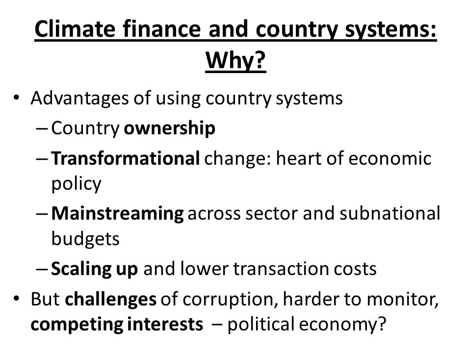Climate finance and country systems: Why.