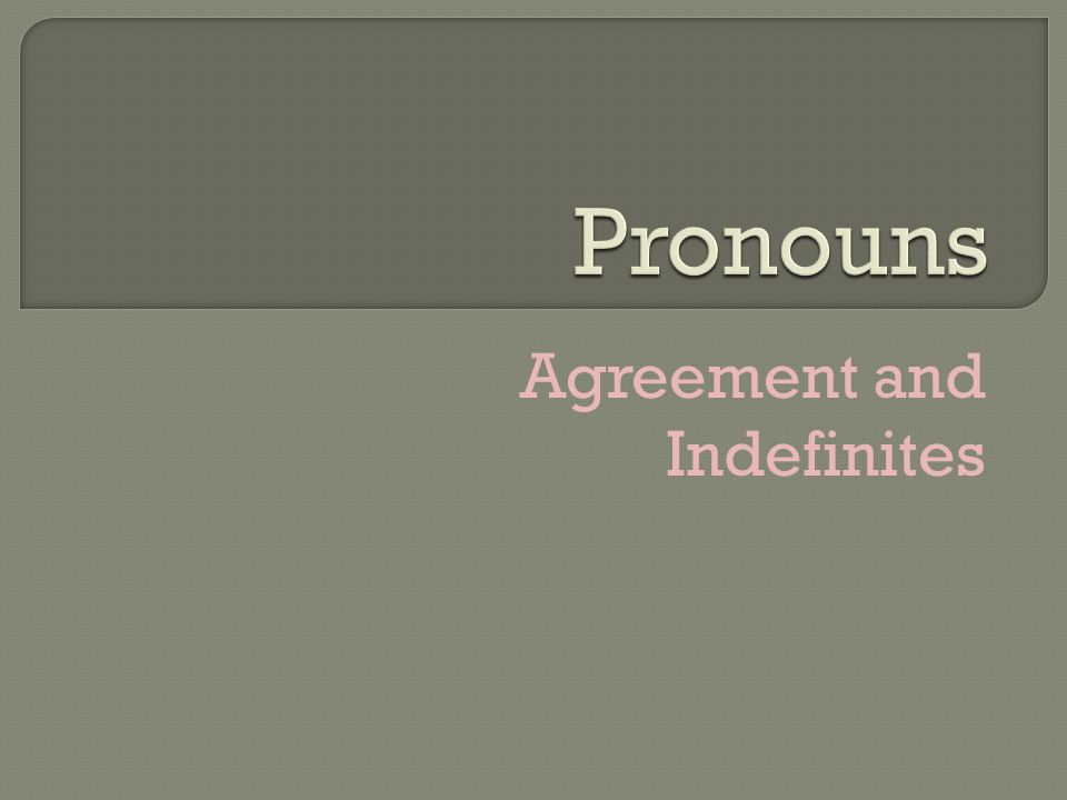 Agreement and Indefinites