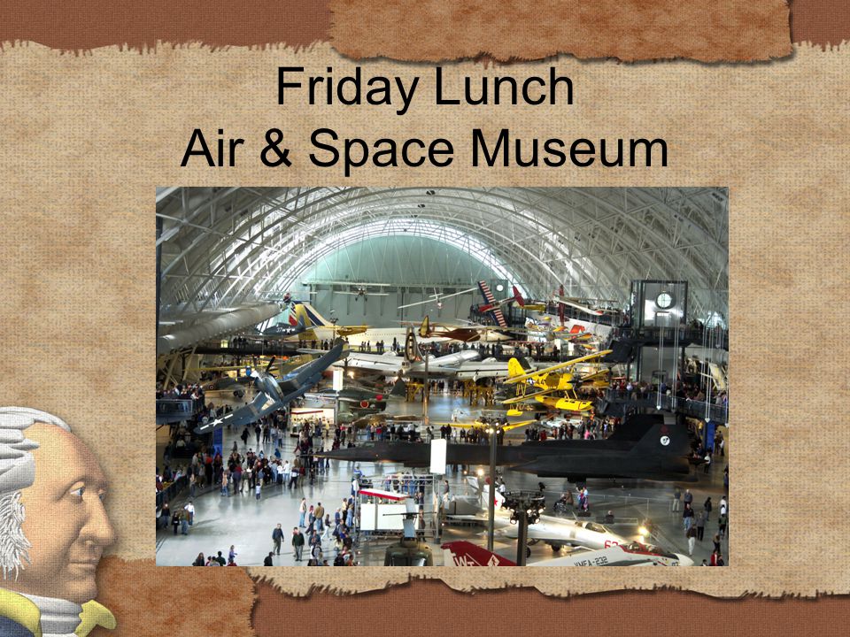 Friday Lunch Air & Space Museum