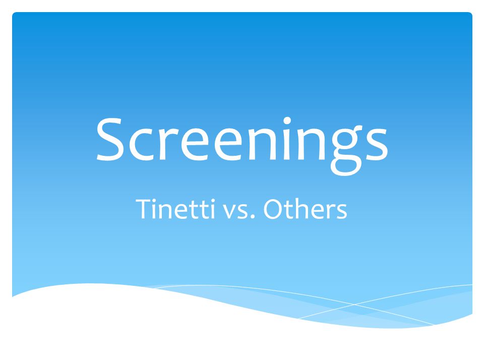Screenings Tinetti vs. Others