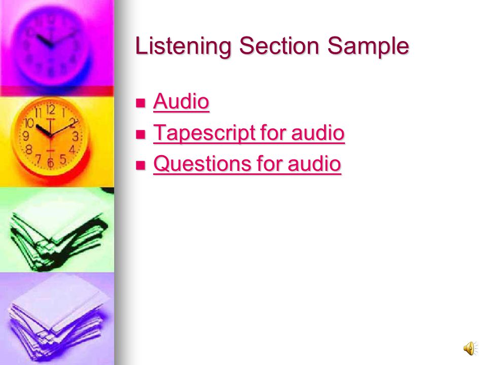 Listening Test Question types: multiple choice short-answer questions sentence completion note/summary/flow-chart/table completion labeling a diagram classification matching