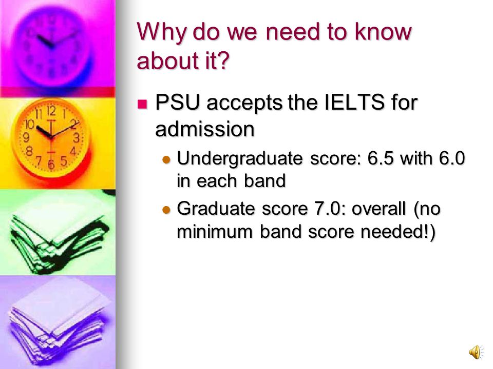 IELTS (International English Language Testing System) Why do we need to know about it.