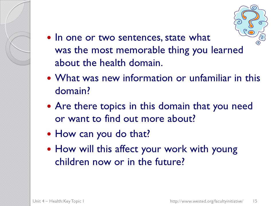 In one or two sentences, state what was the most memorable thing you learned about the health domain.