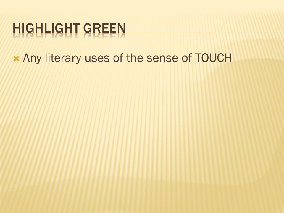  Any literary uses of the sense of TOUCH